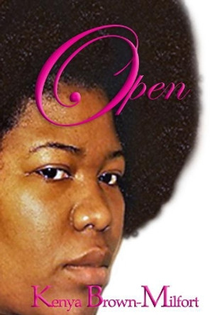 Open by Kenya Brown-Milfort 9780997625639