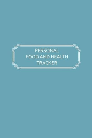 Personal Food and Health Tracker: Six-Week Food and Symptoms Diary (Blue, 6x9) by Premise Content 9781074634254