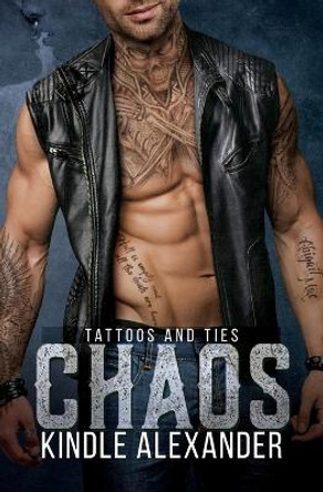 Chaos: A Romantic Suspense with Strong Male Leads by Kindle Alexander 9781941450680