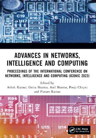 Advances in Networks, Intelligence and Computing: Proceedings of the International Conference On Networks, Intelligence and Computing (ICONIC 2023) by Ashok Kumar 9781032553870