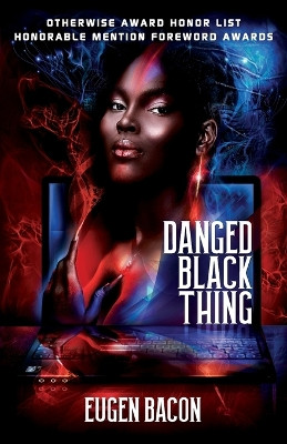 Danged Black Thing by Eugen Bacon 9781955765114