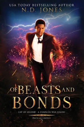 Of Beasts and Bonds by N D Jones 9780997529302