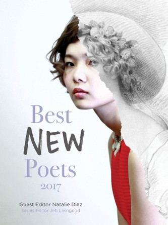 Best New Poets 2017 by Natalie Diaz 9780997562316