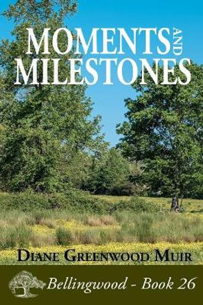 Moments and Milestones by Diane Greenwood Muir 9781075769658