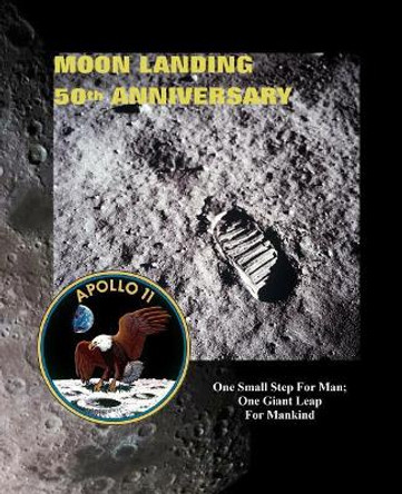 Moon Landing 50th Anniversary: Celebration Memo Note Book by Shayley Stationery Books 9781076746627