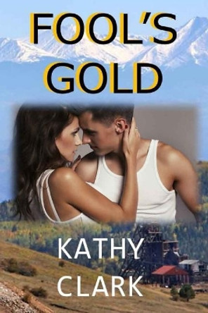 Fool's Gold by Kathy Clark 9781077556089