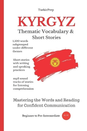 Kyrgyz: Thematic Vocabulary and Short Stories by Turkicum Book Series 9781077018044