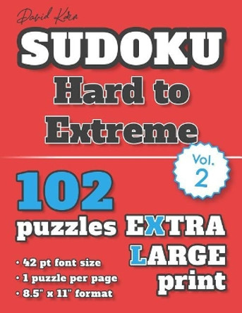 David Karn Sudoku - Hard to Extreme Vol 2: 102 Puzzles, Extra Large Print, 42 pt font size, 1 puzzle per page by David Karn 9781078408073