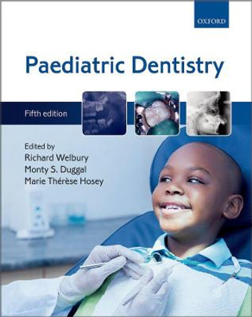 Paediatric Dentistry by Richard Welbury