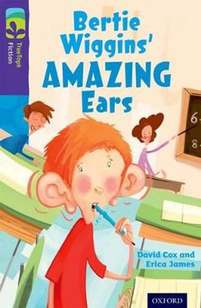 Oxford Reading Tree TreeTops Fiction: Level 11: Bertie Wiggins' Amazing Ears by David Cox