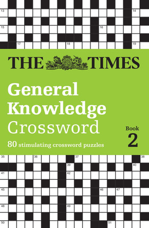 The Times General Knowledge Crossword Book 2: 80 general knowledge crossword puzzles (The Times Crosswords) by The Times Mind Games 9780008537944