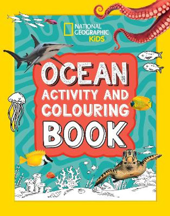 Ocean Activity and Colouring Book (National Geographic Kids) by National Geographic Kids 9780008664527