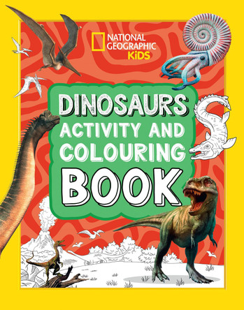Dinosaurs Activity and Colouring Book (National Geographic Kids) by National Geographic Kids 9780008664534