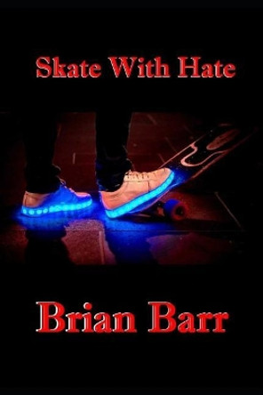 Skate with Hate by Jeff O'Brien 9781091163638