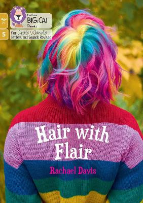 Big Cat Phonics for Little Wandle Letters and Sounds Revised – Age 7+ – Hair with Flair: Phase 5 Set 5 by Rachael Davis 9780008668730