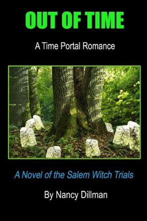 Out of Time: A Time Portal Romance by Nancy Jo Dillman 9781091461727