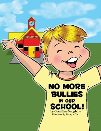 No More Bullies in Our School by Geraldine Naughton 9781083127266