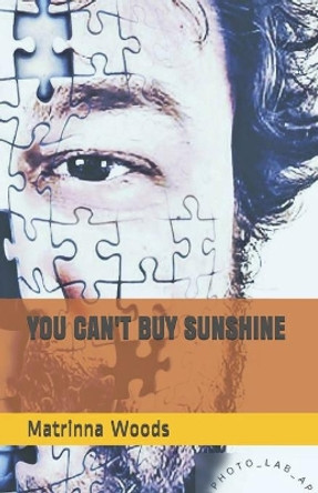 You Can't Buy Sunshine by Matrinna Woods 9781090708762