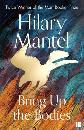 Bring Up the Bodies (The Wolf Hall Trilogy) by Hilary Mantel 9780008381684