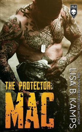 The Protector: Mac by Lisa B Kamps 9781090987563