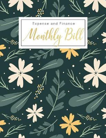 Monthly Bill Expense and Finance: Personal Finance Monthly Bill Planning Budgeting Record, Expense Organize your bills and plan for your expenses by Lisa Ellen 9781080733057