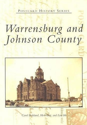 Warrensburg and Johnson County by Carol Berkland 9780738532516