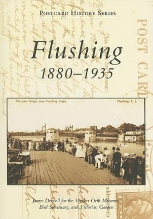 Flushing, 1880-1935 by James Driscoll 9780738538426