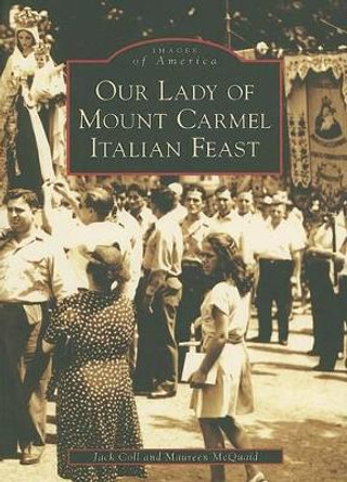 Our Lady of Mount Carmel Italian Feast by Jack Coll 9780738557335