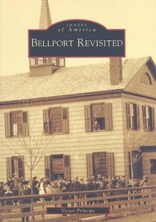 Bellport Revisited by Victor Principe 9780738557465