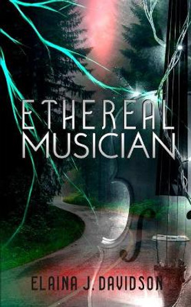 Ethereal Musician by Elaina J Davidson 9781081910648