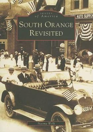 South Orange Revisited, Nj by Naoma Welk 9780738545936