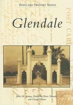 Glendale by Juliet M. Arroyo 9780738547657