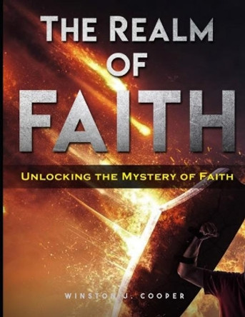 The Realm of Faith by Winston J Cooper 9781086857436