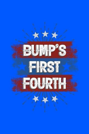 Bump's First Fourth: 120 Pages, Soft Matte Cover, 6 x 9 by Next Design Publishing 9781082327346