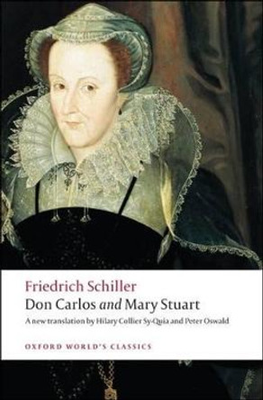 Don Carlos and Mary Stuart by Friedrich Schiller