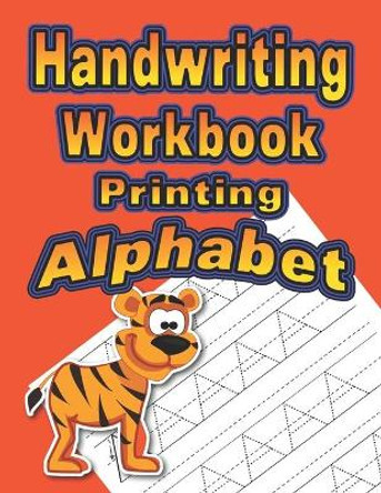 Handwriting Workbook: Printing - Alphabet by Wonder Woman Publishing 9781085825030