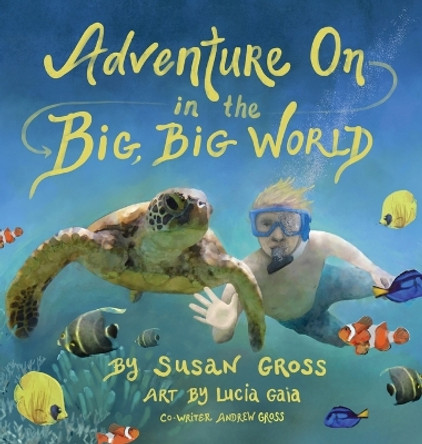 Adventure on in the Big, Big World by Susan Gross 9781087964843