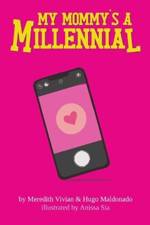 My Mommy's A Millennial by Meredith Vivian 9781087988207