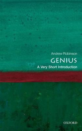 Genius: A Very Short Introduction by Andrew Robinson