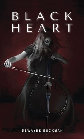 Black Heart by Dewayne Buckman 9781088033913