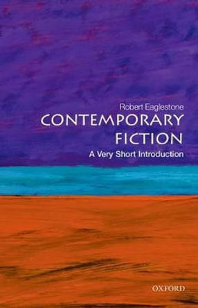 Contemporary Fiction: A Very Short Introduction by Robert Eaglestone