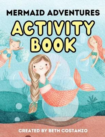 Mermaid - Activity Workbook by Beth Costanzo 9781088096444