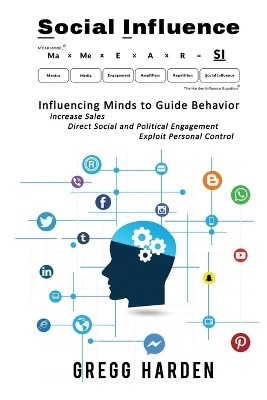 Social Influence - Influencing Minds to Guide Behavior by Gregg Harden 9781088058855