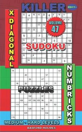 Killer sudoku X diagonal. Numbricks puzzles: Medium - hard levels by Basford Holmes 9781089153078