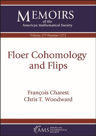 Floer Cohomology and Flips by Francois Charest 9781470453107