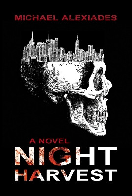 Night Harvest by Michael Alexiades 9781620454855