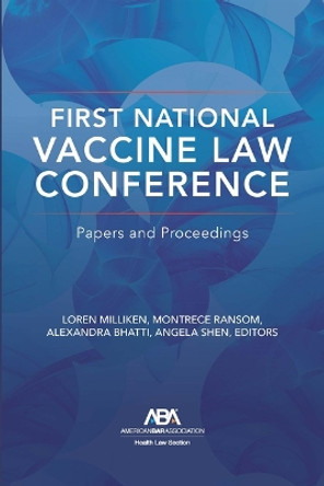 First National Vaccine Law Conference: Papers and Proceedings by Loren Milliken 9781639054145