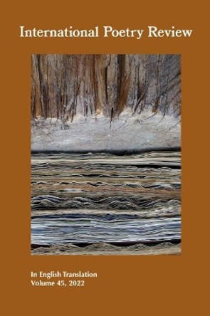 International Poetry Review: Contemporary Poetry Issue, Volume 45, 2022 by Ana Hontanilla 9781469672168