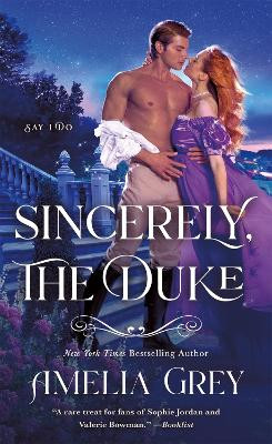 Sincerely, The Duke by Amelia Grey 9781250850430