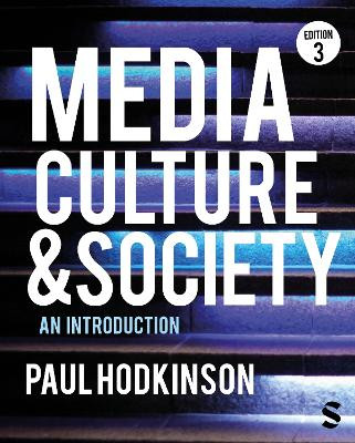 Media, Culture and Society: An Introduction by Paul Hodkinson 9781529796544